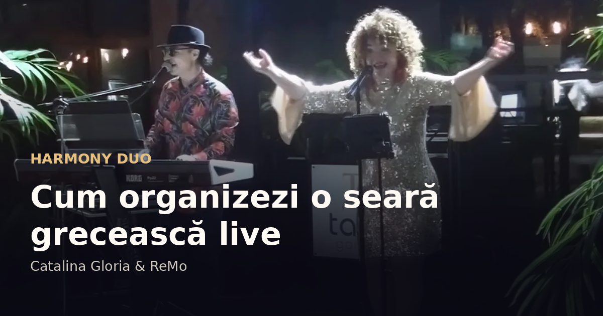 Cum organizezi o seară grecească live
